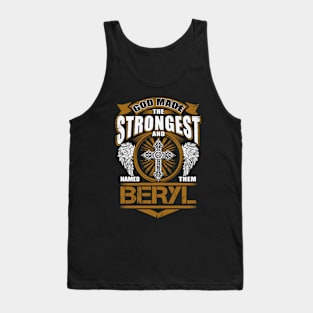 Beryl Name T Shirt - God Found Strongest And Named Them Beryl Gift Item Tank Top